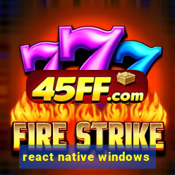react native windows